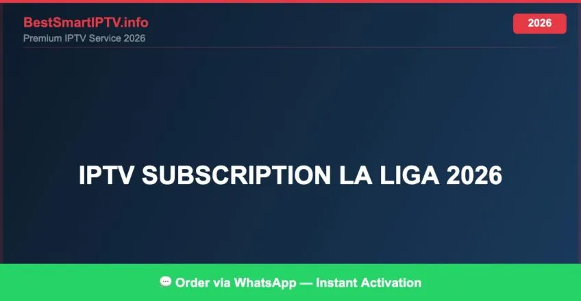 Iptv Subscription La Liga 2026 2026