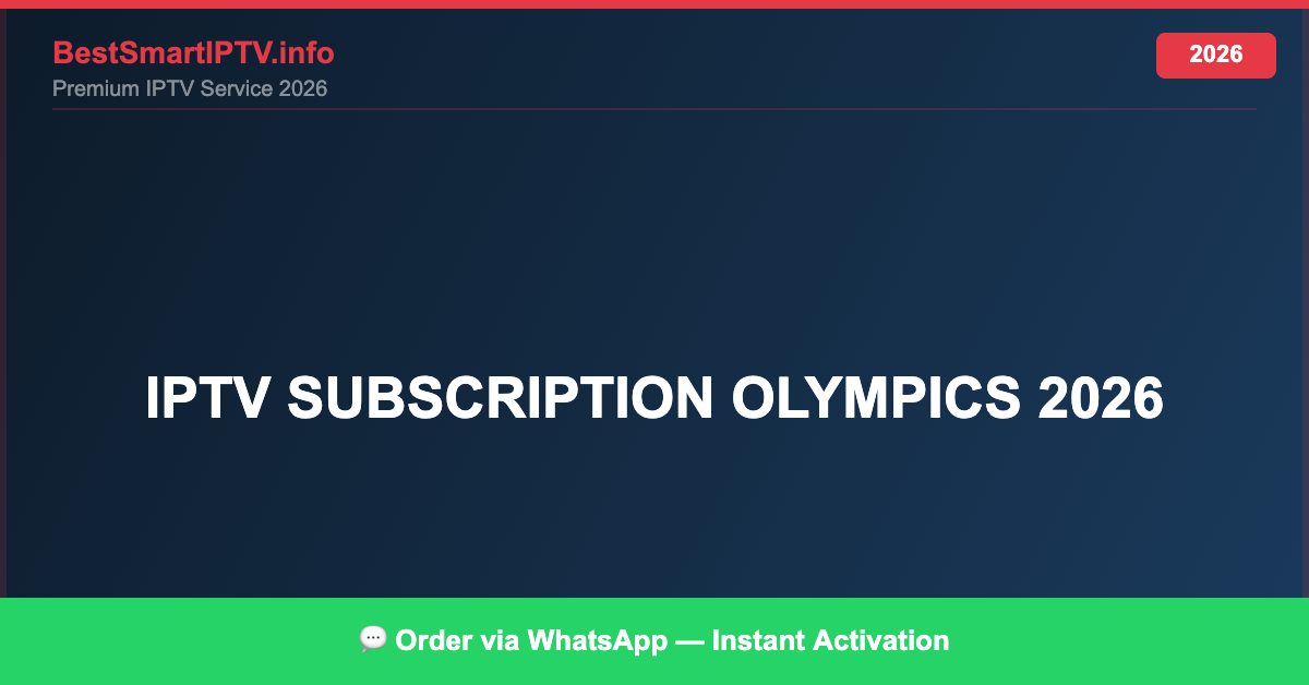 Best IPTV for IPTV subscription Olympics 2026 in 2026 — Full Channel Guide