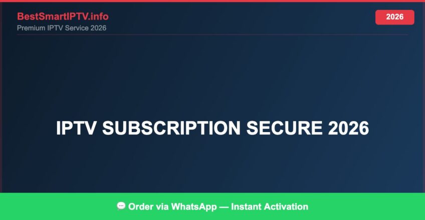 Best IPTV for IPTV subscription secure 2026 in 2026 — Full Channel Guide