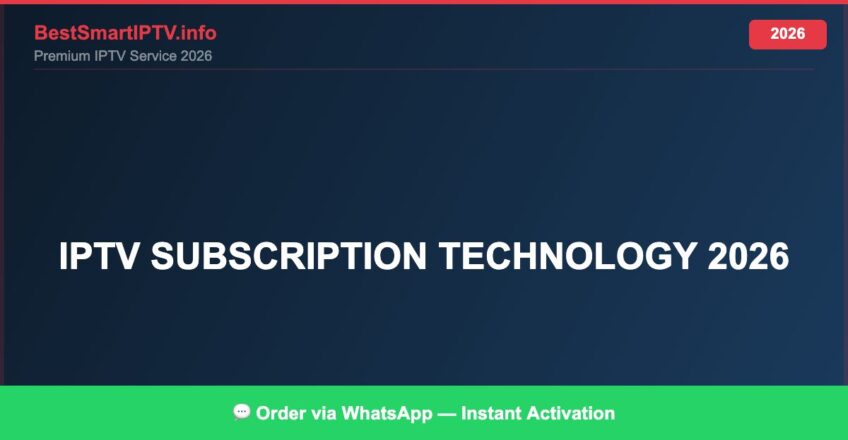 Best IPTV for IPTV subscription technology 2026 in 2026 — Full Channel Guide
