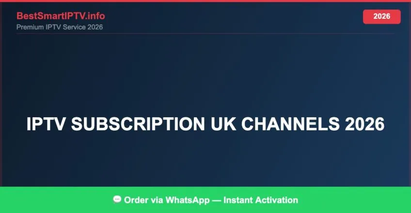 Iptv Subscription Uk Channels 2026 2026