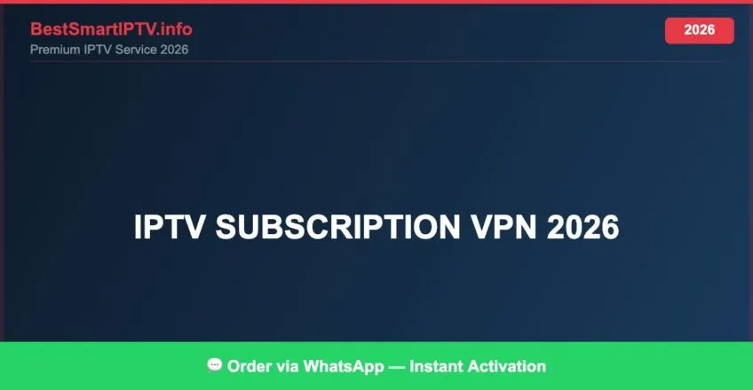 Iptv Subscription Vpn 2026 2026