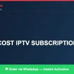 Cheapest IPTV Subscription Low Cost Plans (2026)