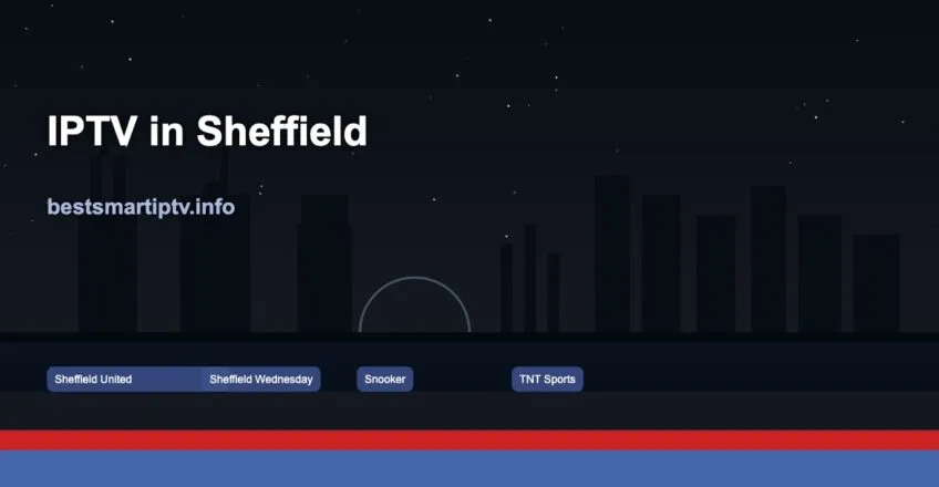 Sheffield Iptv 2026