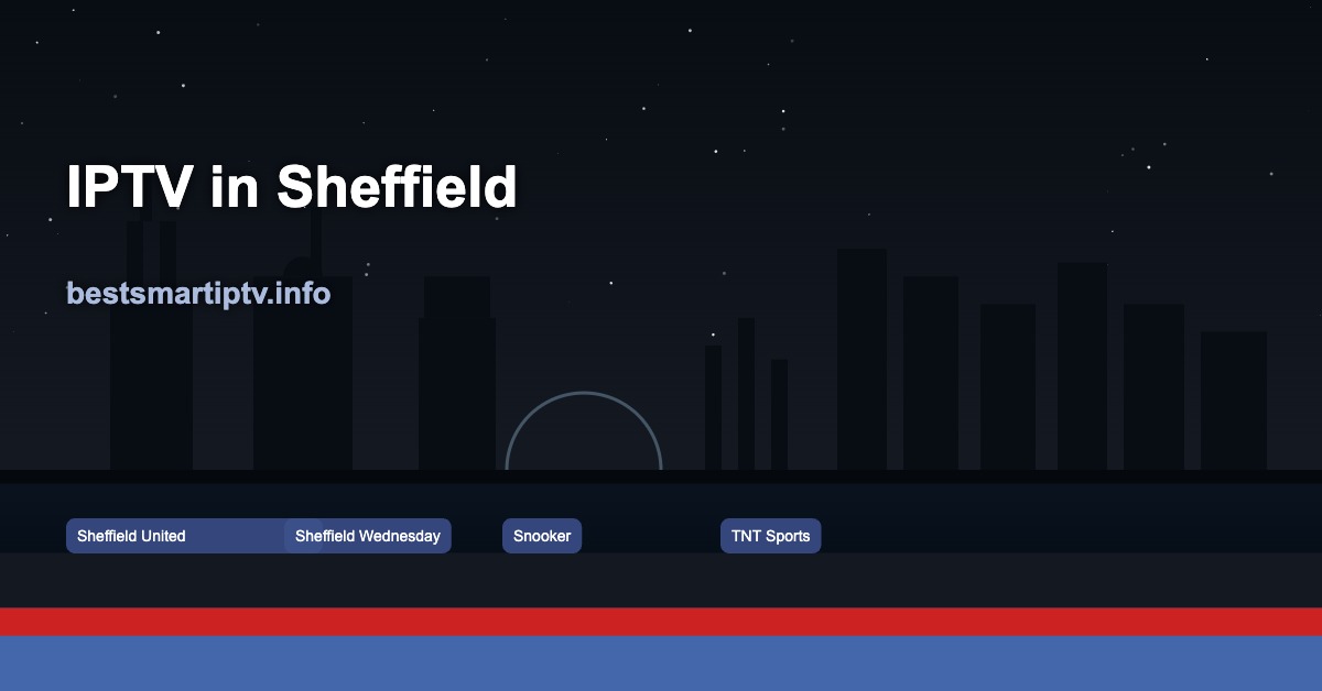 Sheffield Iptv 2026